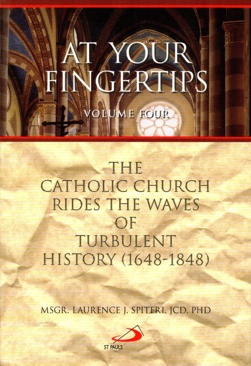 At Your FingerTips - The Catholic Church Ride The Waves of Turbulent History (1648-1848) (Vol. 4)