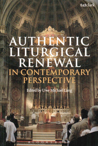 Authentic Liturgical Renewal in Contemporary Perspective