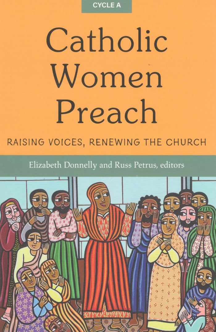 Catholic Women Preach: Raising Voices, Renewing the Church