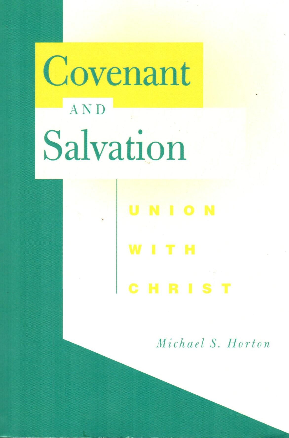 Covenant and Salvation : Union with Christ