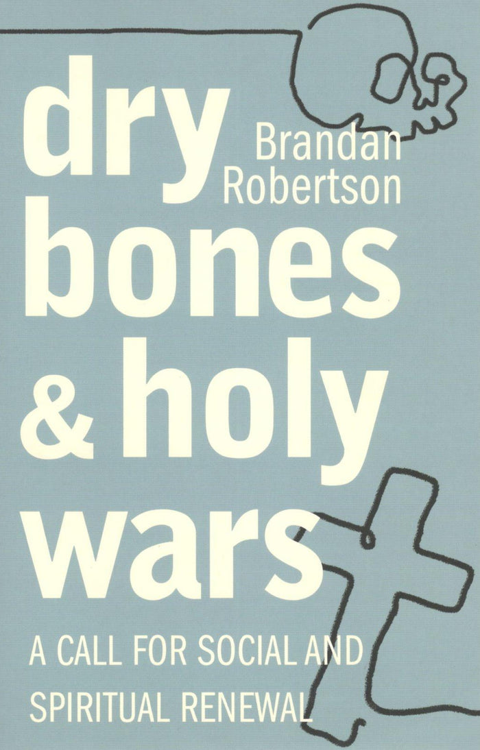 Dry Bones & Holy Wars