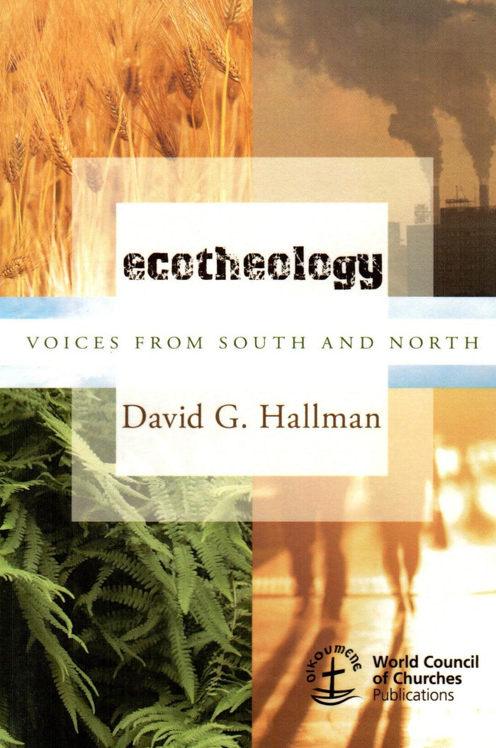 Ecotheology : Voices from South and North