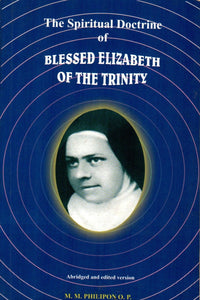 The Spiritual Doctrine of : BLESSED ELIZABETH OF THE TRINITY