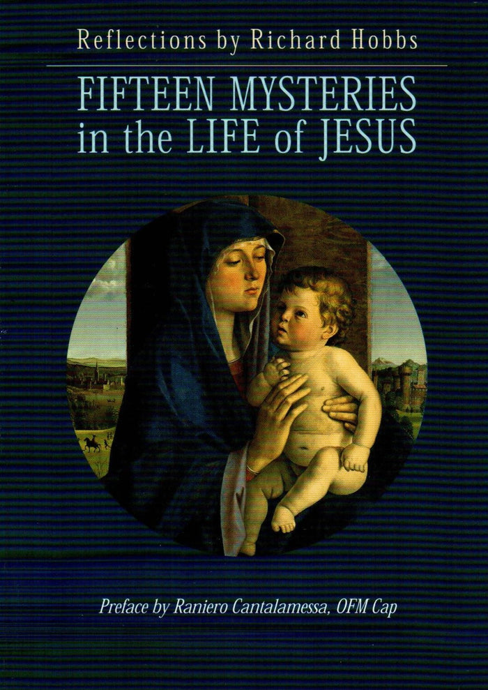 Fifteen Mysteries in the Life of Jesus