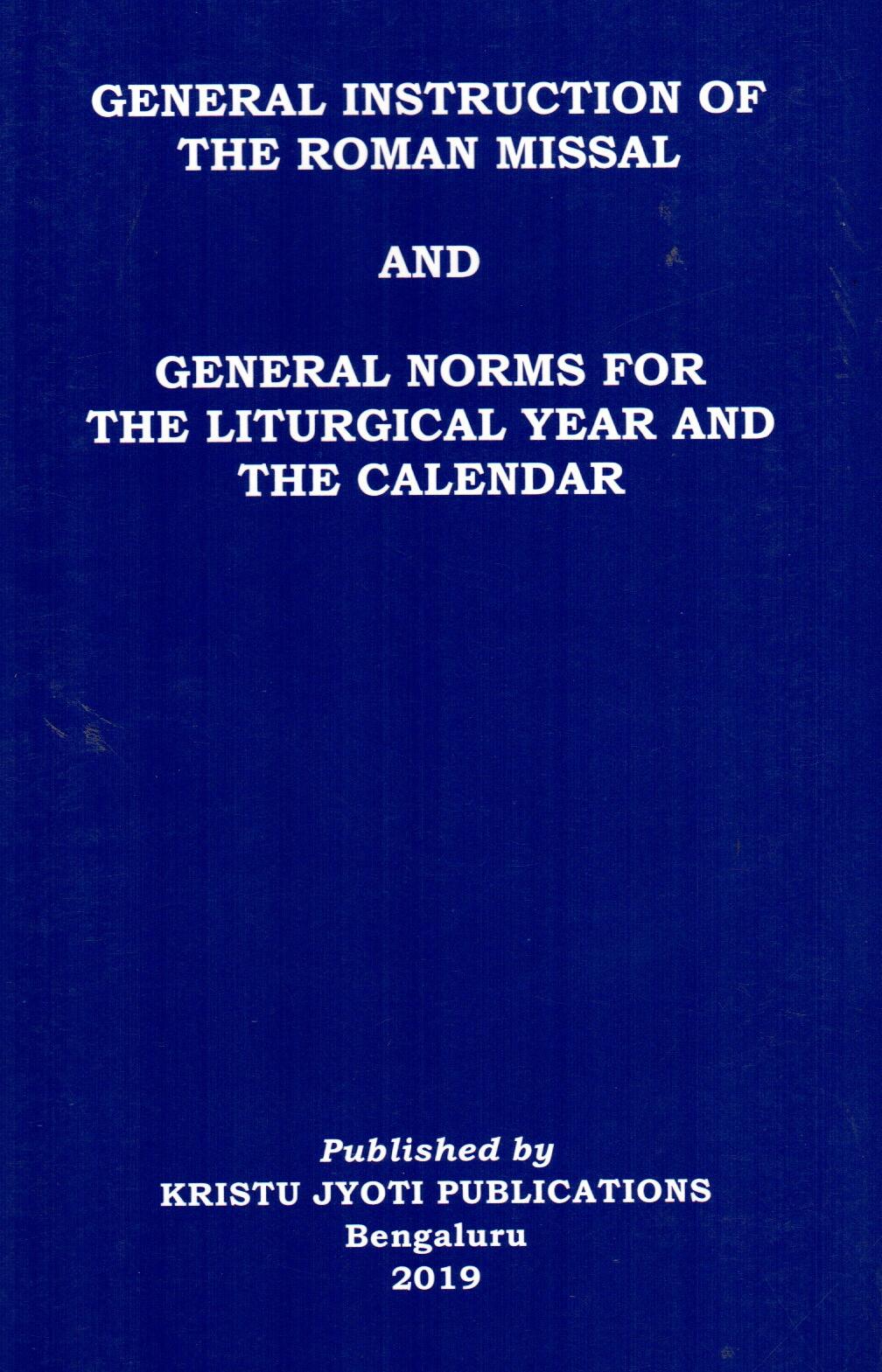 General Instruction Of The Roman Missal & General Norma For The Liturg ...