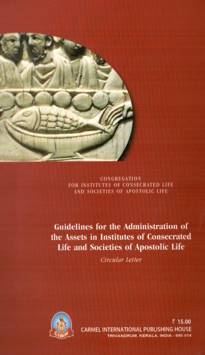 Guidelines for the Administration of the Assets In institutes of Consecrated Life and Societies of Apostolic Life