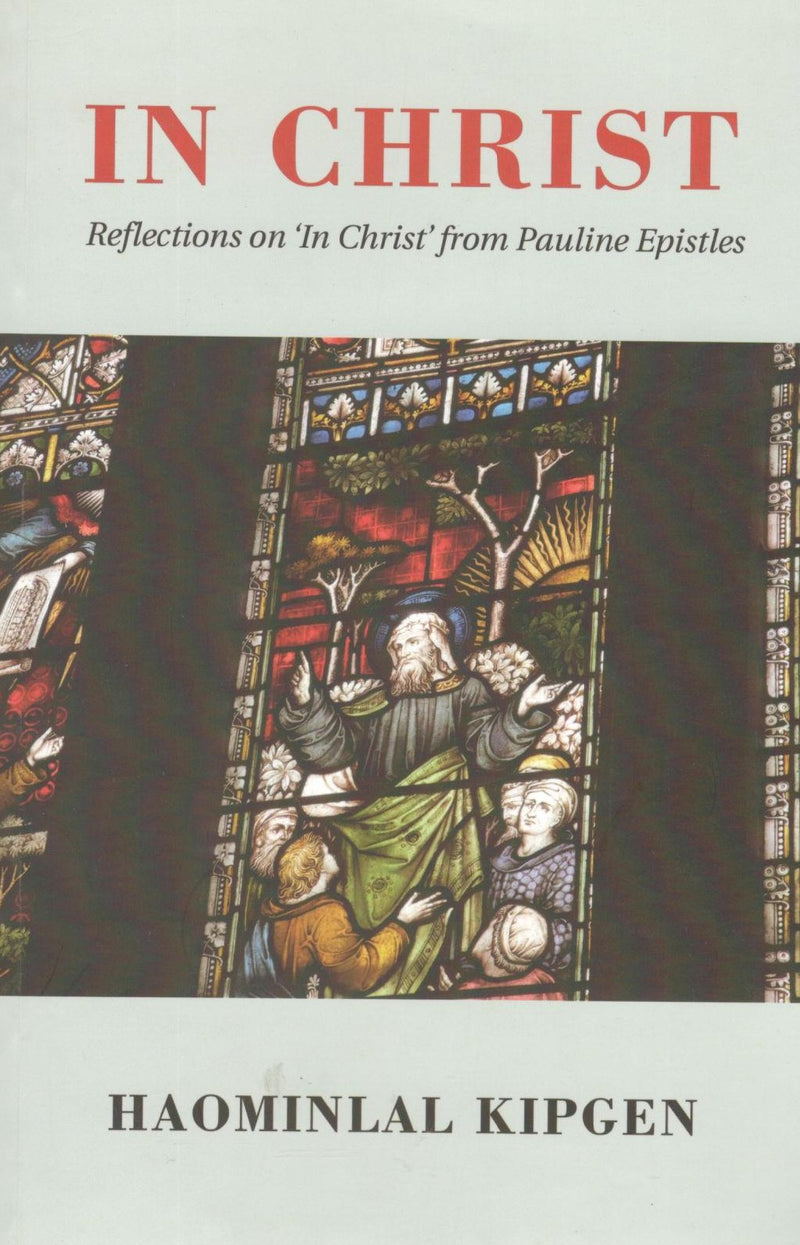 In Christ : Reflections on In Christ from Pauline Epistles