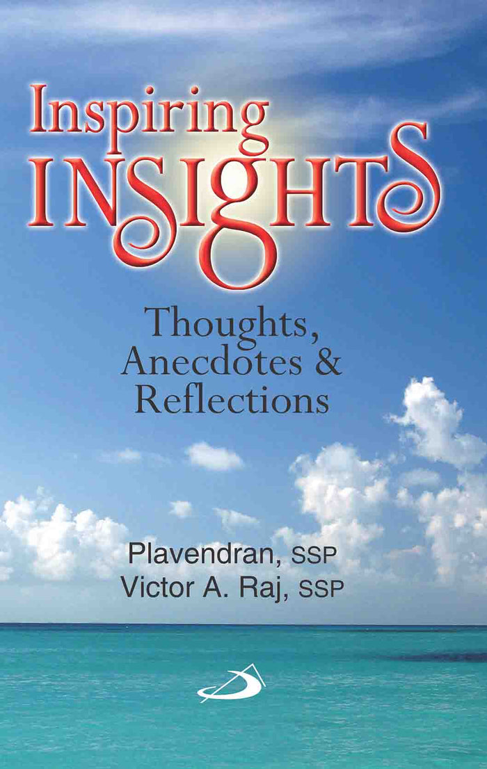 Inspiring Insights : Thoughts, Anecdotes and Reflections