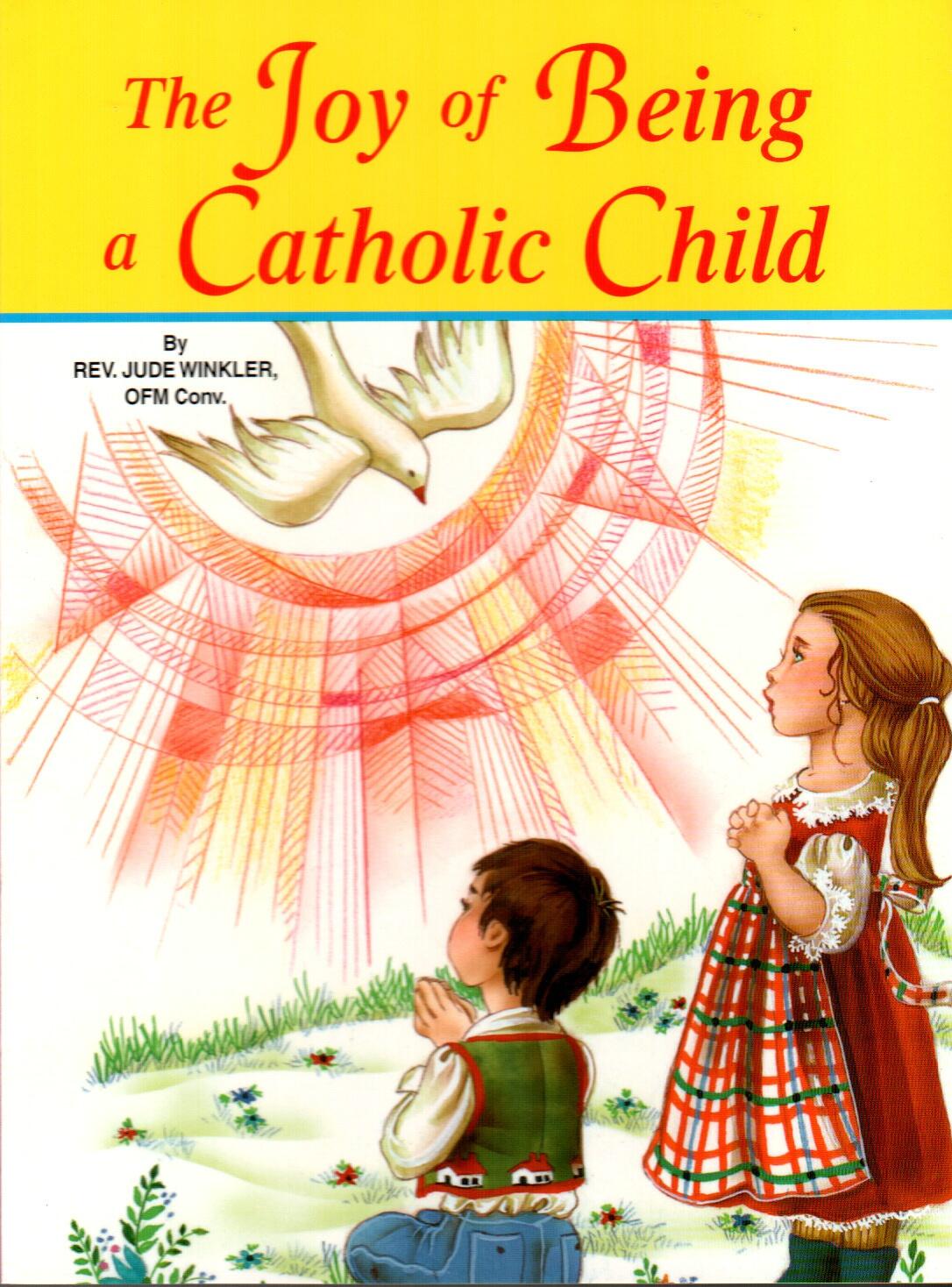 The Joy Of Being A Catholic Child