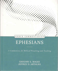Kerux Commentaries: Ephesians - A Commentary for Biblical Preaching and Teaching
