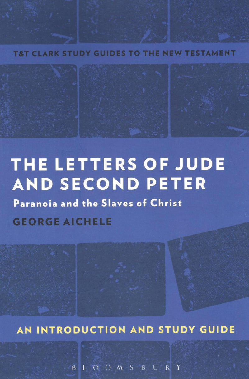 The Letters of Jude and Second Peter (T&T Clark’s Study Guides to the New Testament)