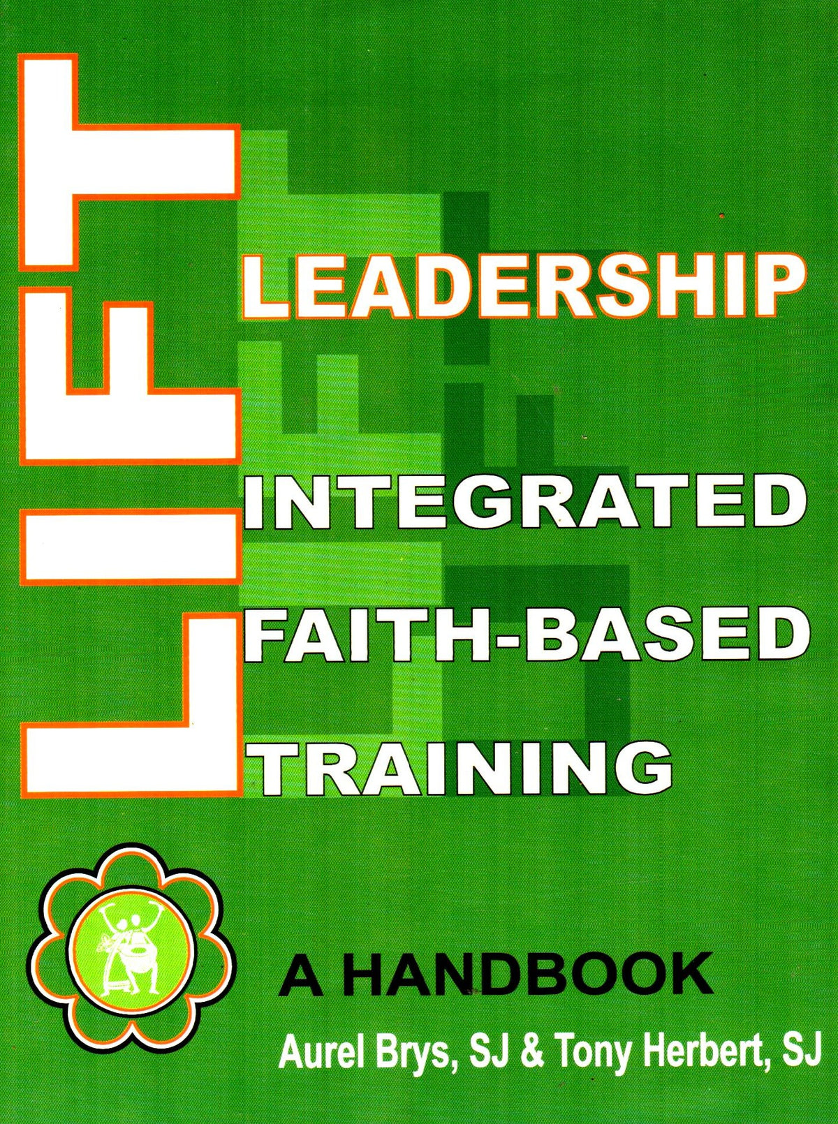 LIFT : Leadership Integrated Faith-Based Training