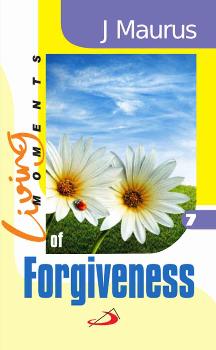 Living Moments of Forgiveness