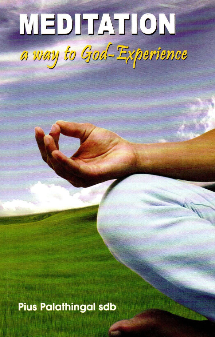 Meditation : A way to God-Experience