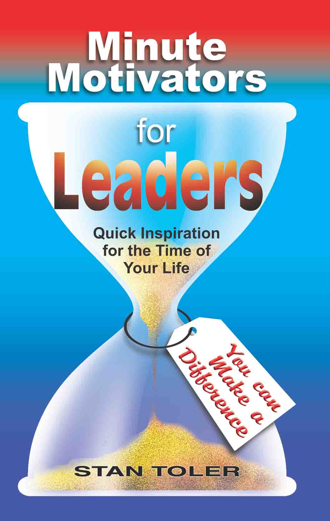 Minute Motivators for Leaders