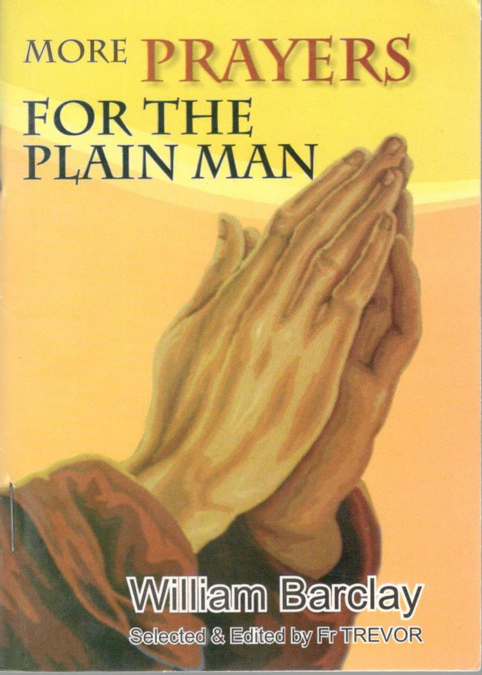 More Prayers for the Plain Man