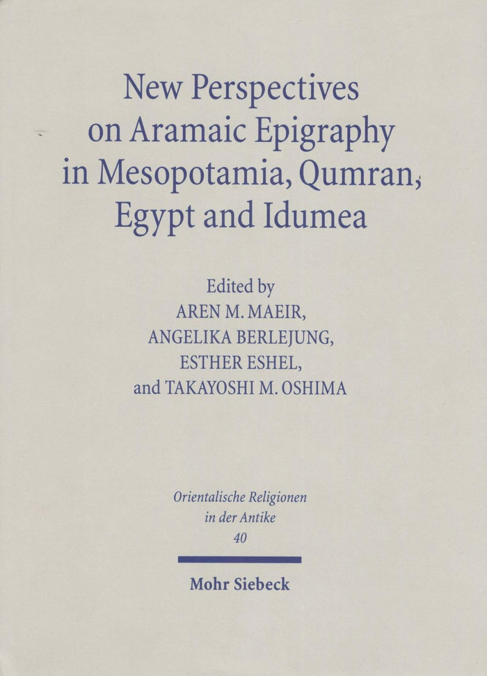 New Perspectives on American Epigraphy in Mesopotamia Qumran Egypt and Idumea