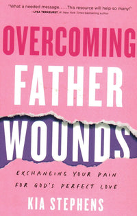 Overcoming Father Wounds