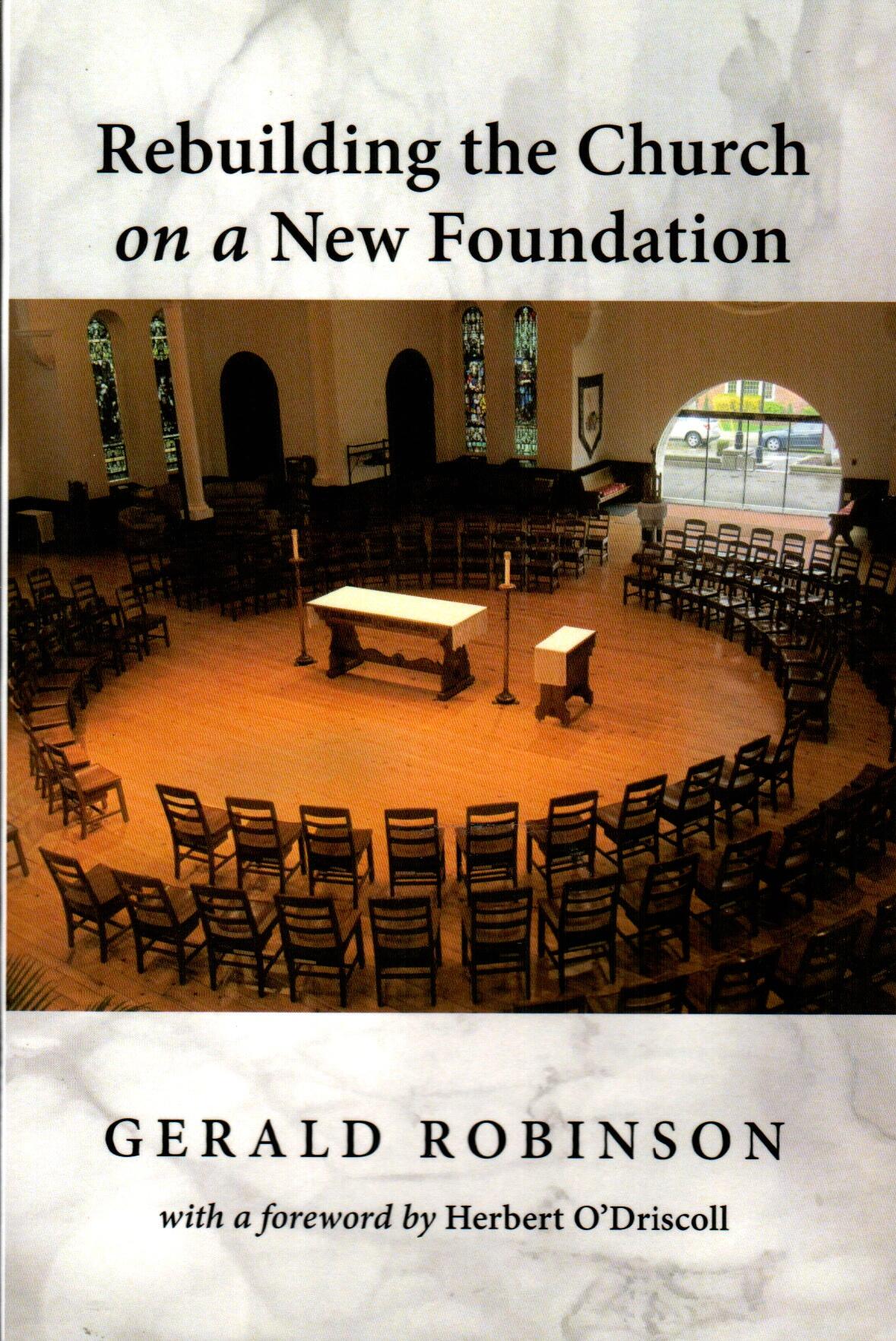 Rebuilding the Church on a New Foundation