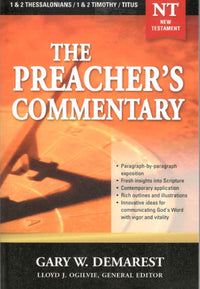 The Preacher's Commentary : 1 & 2 Thessalonians / 1 & 2 Timothy / Titus