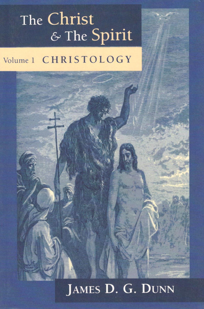 The Christ & The Spirit (Vol. 1)