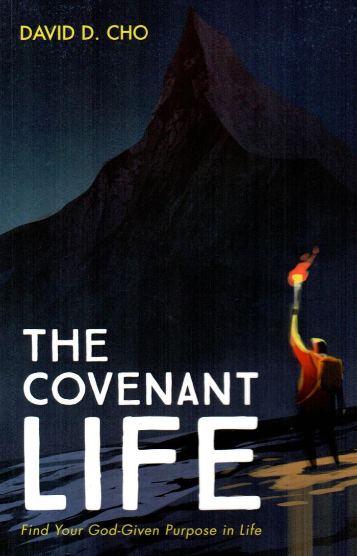 The Covenant Life : Find Your God-Given Purpose in Life