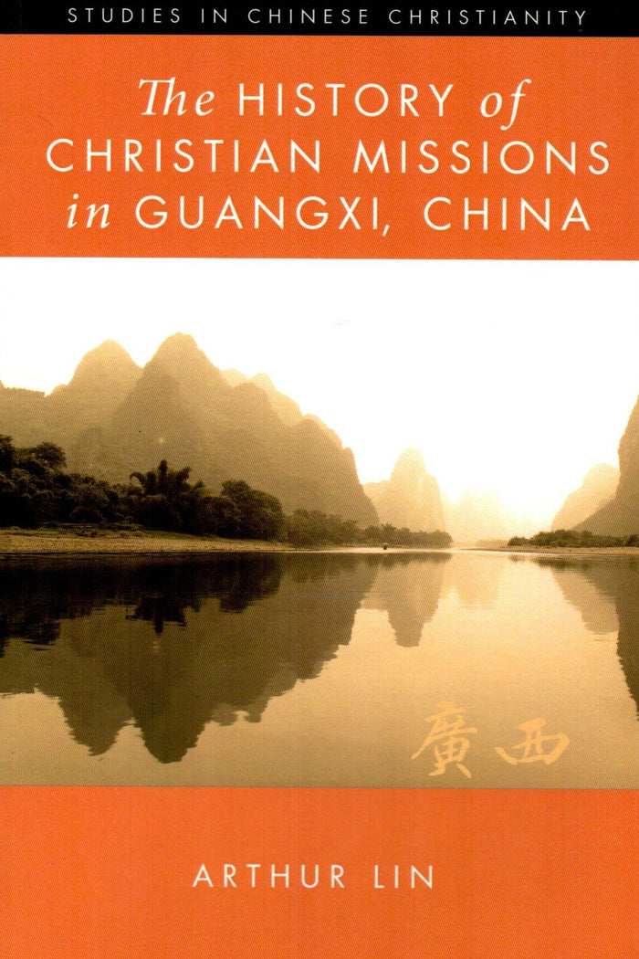 The History of Christian Missions in Guangxi, China