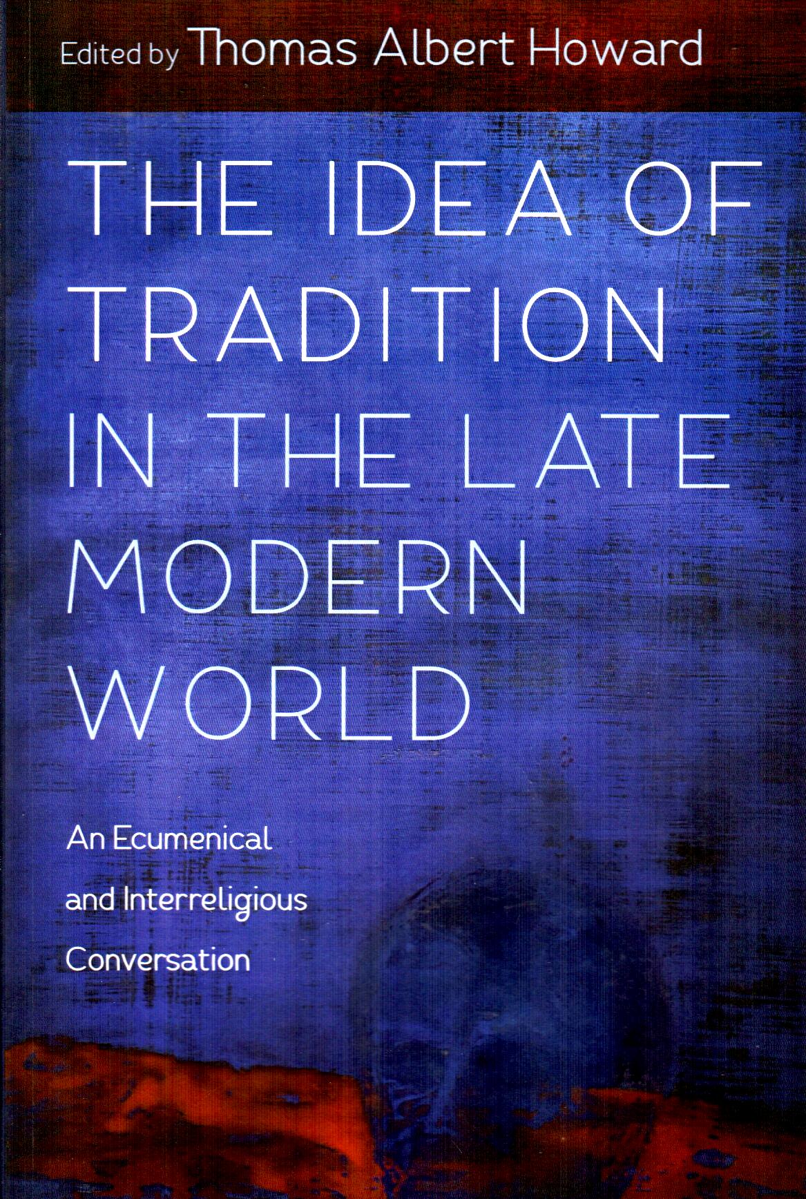 The Idea of Tradition in the Late Modern World