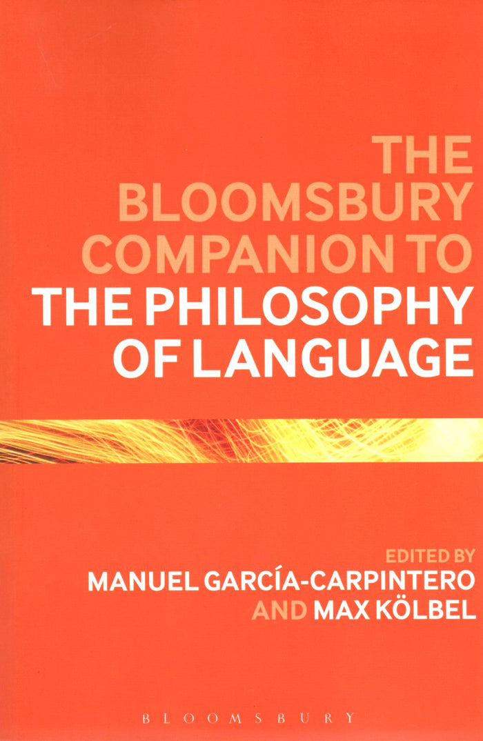 The Bloomsbury Companion to The Philosophy of Language