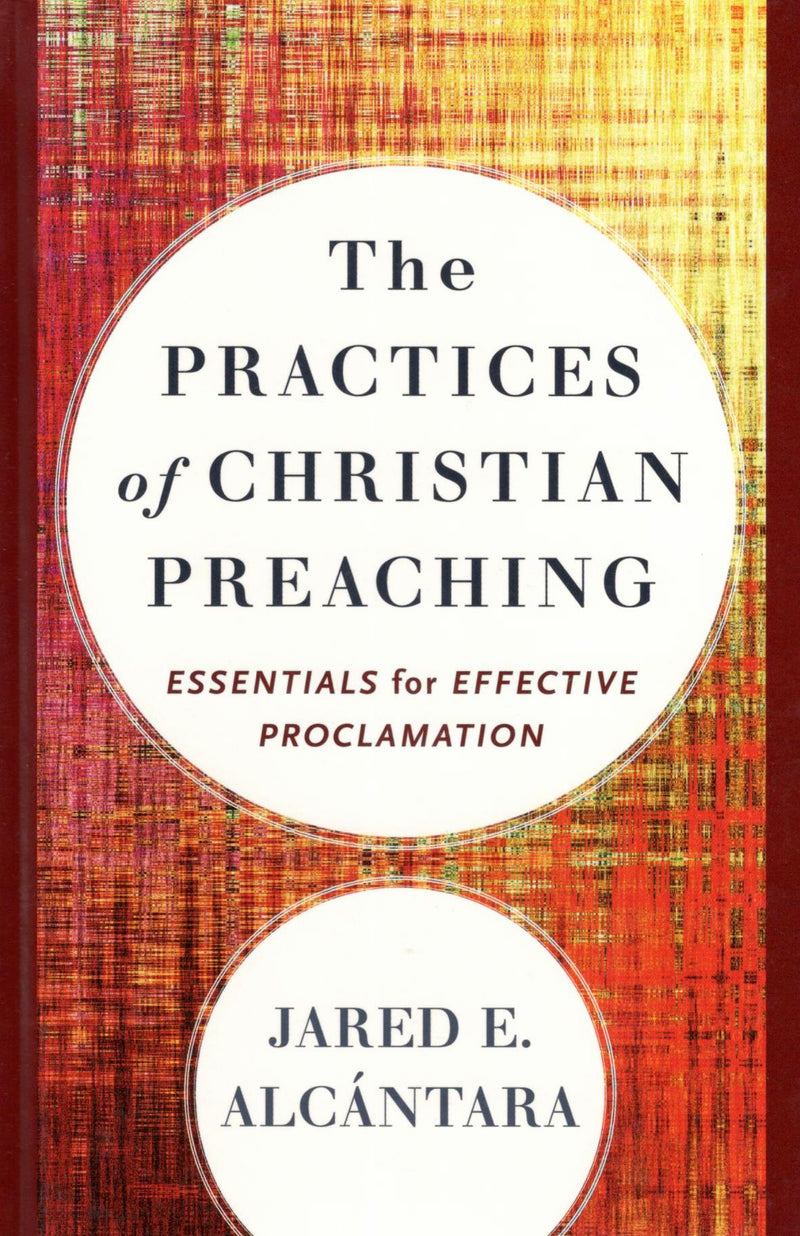 The Practices of Christian Preaching