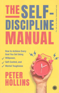 The Self Discipline Manual