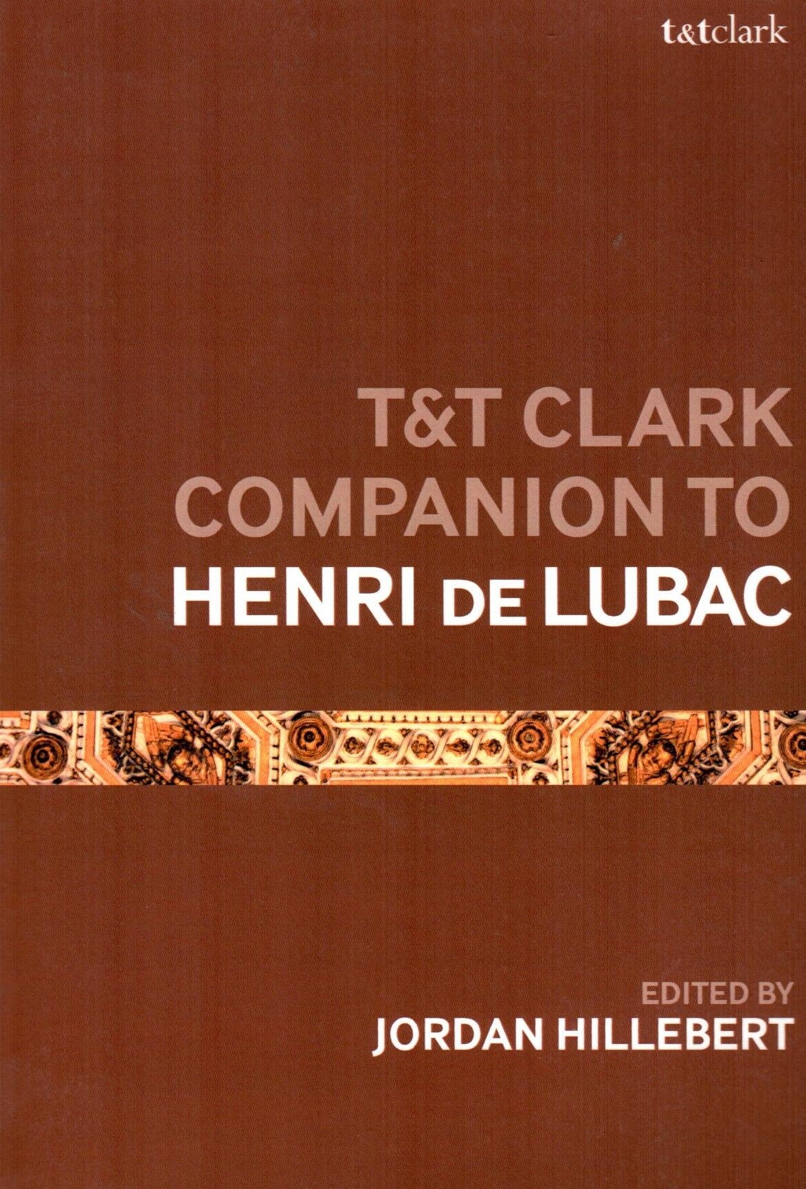 T&T Clark Companion to Henri de Lubac