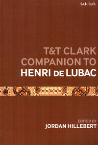 T&T Clark Companion to Henri de Lubac