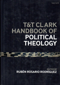 T&T Clark Handbook of Political Theology