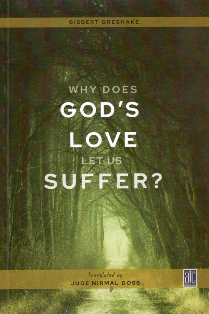 Why Does God's Love Let Us Suffer?